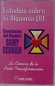 Estudios sobre la alquimia II la ciencia de la auto transformacion | 145242 | Enseñanzas del maestro, Saint-Germain