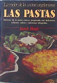 Las pastas: Lo mejor de la cocina Vegetariana | 141922 | Hunt, Janet