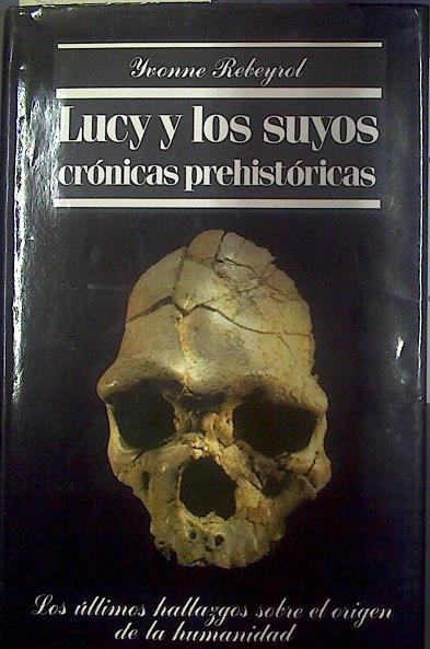 Lucy y los suyos: Crónicas Prehistóricas | 117753 | Rebeyrol, Ivonne