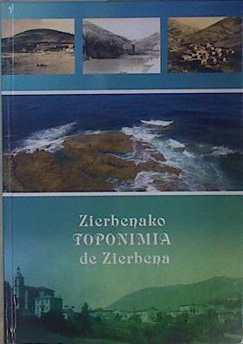 Zierbenako Toponimia de Zierbena | 149920 | Pérez, Joseba/Zubiaga, Joxemari