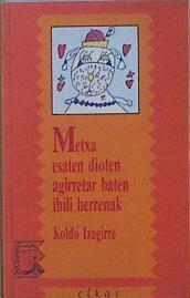 Metxa esaten dioten Agirretar baten ibili herrenak | 151255 | Izaguirre, Koldo