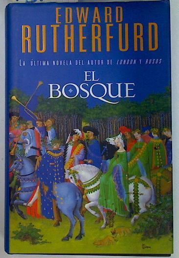 El bosque | 131625 | Rutherfurd, Edward