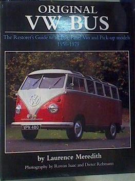 Original VW Bus (The restorer's guide to all bus, panel van & pick-up models 1950-1979) | 158454 | Meredith, Laurence