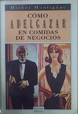 Como adelgazar en comidas de negocios | 22590 | Montignac Michel