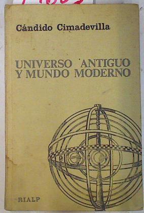 Universo antiguo y mundo moderno | 74605 | Cimadevilla, Candido