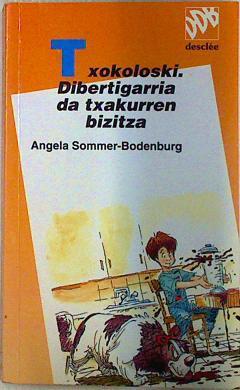 Txokoloski, bibertigarria de txakurren bizitza | 133001 | Sommer-Bodenburg, Angela