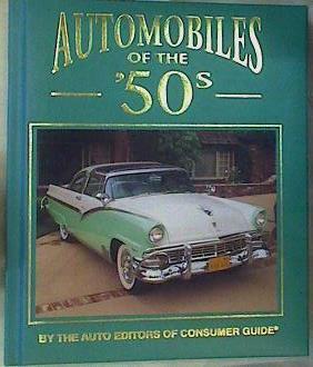 Automobiles of the '50s | 159628 | Auto Editors of Consumer Guide