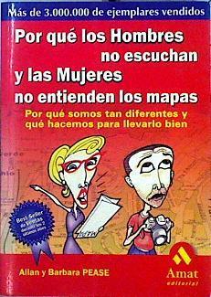 Porqué los hombres no escuchan y las mujeres no entienden los mapas: por qué somos tan diferentes y | 78075 | Pease, Allan/Pease, Bárbara