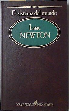 El sistema del mundo.  Isaac Newton | 125506 | Isaac Newton