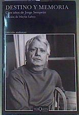 Destino y memoria. Cien años de Jorge Semprún | 162976 | Mayka Lahoz
