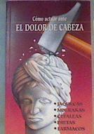 Como Actuar Ante El Dolor De Cabeza | 17841 | VVAA