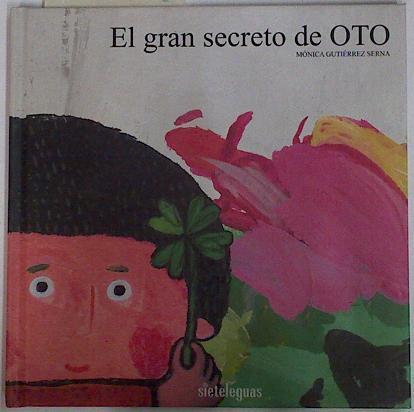 El gran secreto de Oto | 112551 | Gutiérrez Serna, Mónica