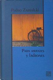 Para amantes y ladrones | 139175 | Zarraluki Rubio, Pedro