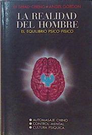 Realidad del hombre, la  El equilibrio psico fisico automasaje chino control mental cultura psiquica | 149231 | Gordon, Angel/Ly, Shian Cheng