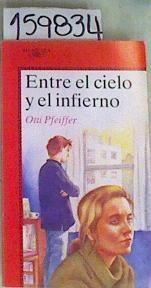 Entre el cielo y el infierno | 159834 | Pfeiffer, Otti