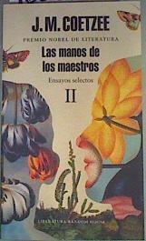 Las Manos de los Maestros. Ensayos selectos II | 160650 | Coetzee, John Maxwell (1940-)