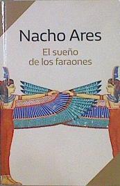 El sueño de los faraones | 147141 | Ares, Nacho