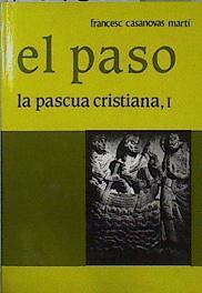 El paso: la pascua cristiana, I | 145750 | Casanovas Martí, Francesc