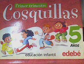 Cosquillas Proyecto , 1 Educación Infantil, 5 años. 1 trimestre | 165035 | Dirección Antonio Garrido González, VVAA