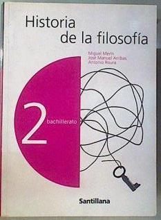 Historia de la filosofía, 2 Bachillerato | 76431 | Merín Rodríguez, Miguel/Arribas Álvarez, José Manuel/Roura Javier, Antonio