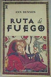 La ruta de fuego | 157977 | Benson, Ann