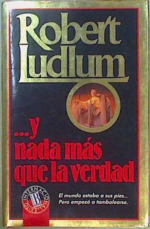 Y nada más que la verdad | 147882 | Ludlum, Robert