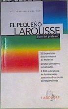 El pequeño Larousse: libro del profesor guía de recursos didácticos | 165704 | Enríque Vicién Mañé