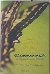 El amor escondido: la búsqueda del sentido de la vida ( VER descripcion completa) | 92668 | Haaland Matláry, Janne