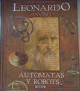 Leonardo da Vinci : autómatas y robots | 162461 | Taddei, Mario/Lisa, Massimiliano