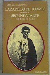 "Lazarillo de Tormes ; Segunda parte" | 157547 | Juan de Luna, Anonimo