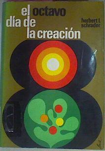 El Octavo Día De La Creación | 56154 | Schrader Herbert L