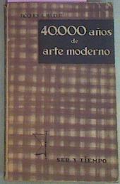 40.000 Años De Arte Moderno | 51123 | Mauduit Jacques A