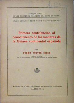 Primera contribución al conocimiento de las maderas de la Guinea continental española. | 137465 | Fuster riera, Pedro