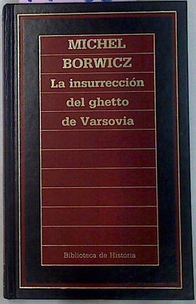 La Insurreccion Del Ghetto De Varsovia | 19058 | Borwicz Michel