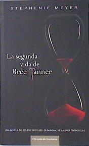 La segunda vida de Bree Tanner | 139197 | Meyer, Stephenie (1973- )