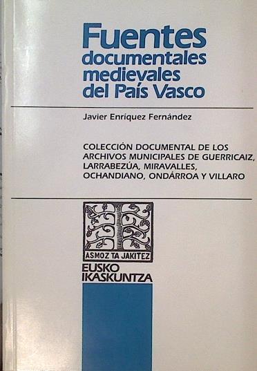 Colección documental archivos municipales Guerricaiz, Larrabezua... | 144940 | Enríquez Fernández, Javier