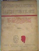 Santiago en la historia, la literatura y el arte Tomo II | 165863 | VVAA