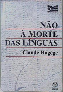 Não à Morte das Línguas | 153285 | Hagége, Claude