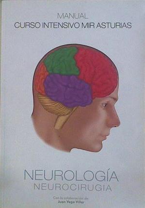 Manual Neurologia Neurocirugia  Curso intensivo MIR Asturias (edición 2020 ) | 148826 | Curso intensivo MIR Asturias/Con la colaboración de, Juan Vega Villar