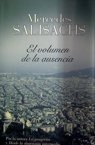 El volumen de la ausencia | 118304 | Salisachs, Mercedes