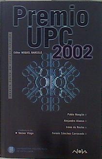 Premio UPC 2002  : novela corta de ciencia ficción | 149403 | Editor, Miquel Barcelo