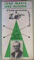 Yo Creo En La Esperanza. El Credo Que Ha Dado Sentido A MI Vida | 63511 | Díez-Alegría José María