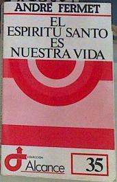 El Espíritu Santo es nuestra vida | 156857 | Fermet, André