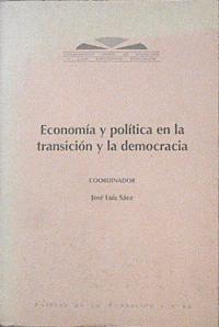 Economía y política en la transición y la democracia | 144641 | Sáez (coord), José Luis