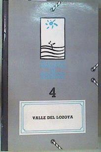 Valle del rio Lozoya . Unidades didácticas de educación Nº 4 | 162012 | España. Dir. Gral. Educación