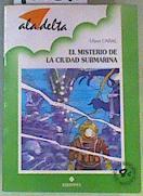 El misterio de la ciudad submarina | 163513 | Cabal, Ulises/Delgado Salas, Carmen