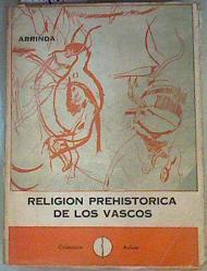 Religión prehistórica de los vascos | 86133 | Arrinda Albisu, Anastasio