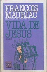 Vida de Jesús | 147444 | Mauriac, François