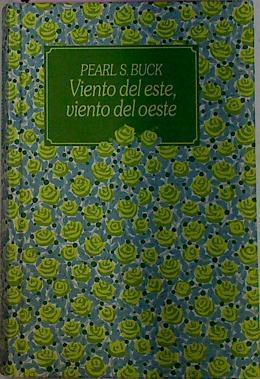 Viento Del Este, Viento Del Oeste | 1891 | Buck Pearl S