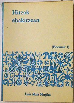 Hitzak Ebakitzean (poemak I ) | 126899 | Mujika, Luis Mari